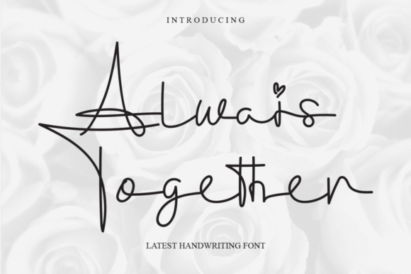 Always Together: The Perfect Font for Campaign Creativity
