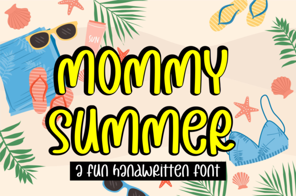Mommy Summer: A Fresh Font for Your Brand's Spring Revival